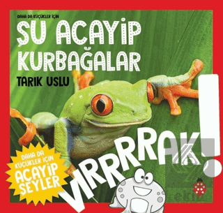 Daha da Küçükler İçin Şu Acayip Kurbağalar - Daha