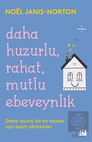 Daha Huzurlu Rahat Mutlu Ebeveynlik