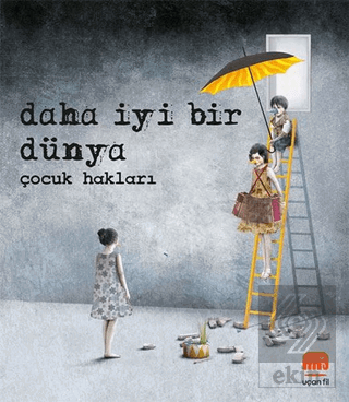 Daha İyi Bir Dünya - Çocuk Hakları
