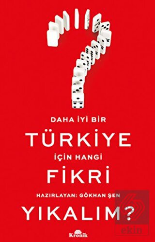Daha İyi Bir Türkiye İçin Hangi Fikri Yıkalım?