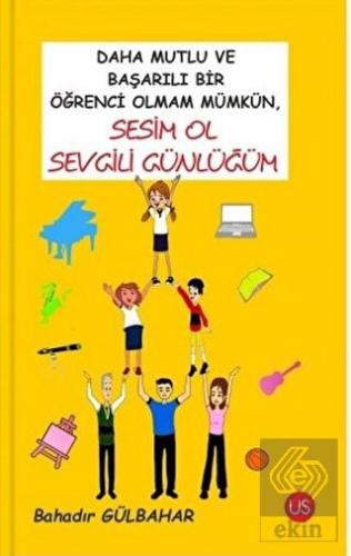 Daha Mutlu ve Başarılı Bir Öğrenci Olmam Mümkün, S