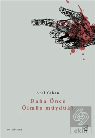 Daha Önce Ölmüş müydük?