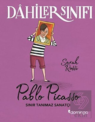 Dahiler Sınıfı: Pablo Picasso