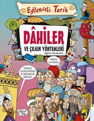Dahiler ve Çılgın Yöntemleri