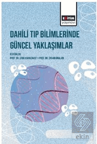 Dahili Tıp Bilimlerinde Güncel Yaklaşımlar