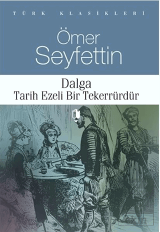Dalga Tarih Ezeli Bir Tekerrürdür