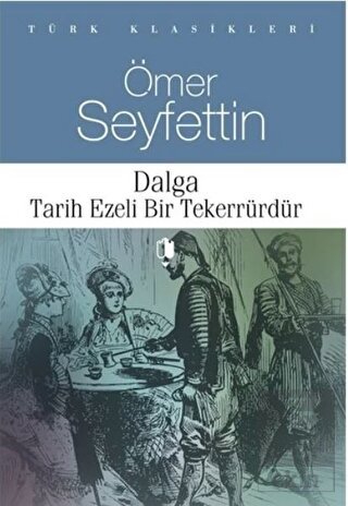 Dalga Tarih Ezeli Bir Tekerrürdür