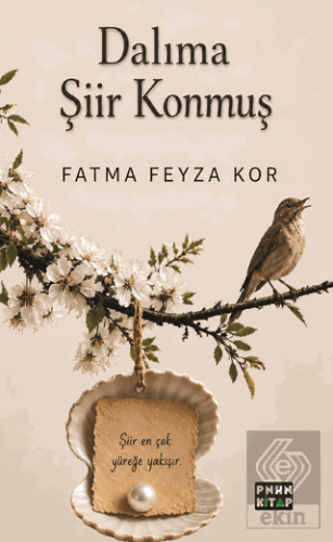 Dalıma Şiir Konmuş Fatma Feyza Kor Pinhan Kitap Satın Al - ekinkitap.c