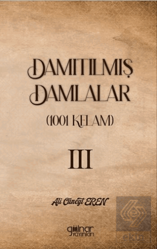 Damıtılmış Damlalar (1001 Kelam) III