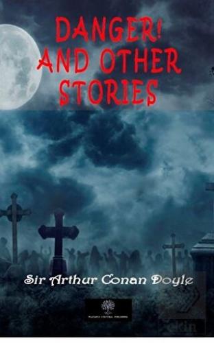 Danger! And Other Stories