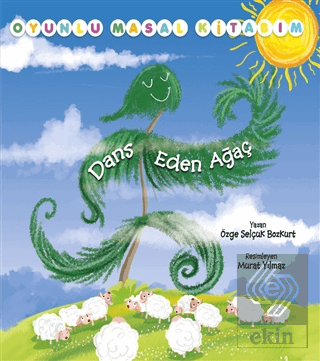 Dans Eden Ağaç - Oyunlu Masal Kitabım