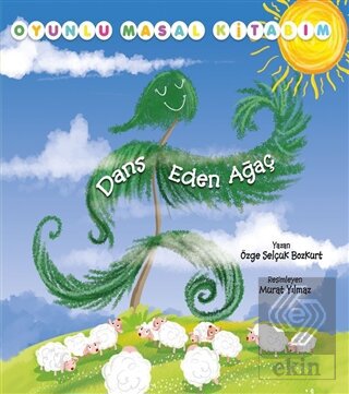 Dans Eden Ağaç - Oyunlu Masal Kitabım