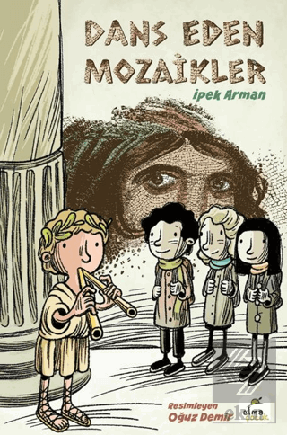 Dans Eden Mozaikler İpek Arman Elma Çocuk Satın Al - ekinkitap.com