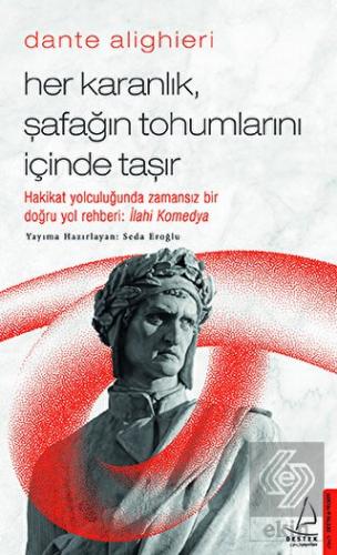 Dante Alighieri - Her Karanlık, Şafağın Tohumların