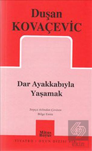 Dar Ayakkabıyla Yaşamak