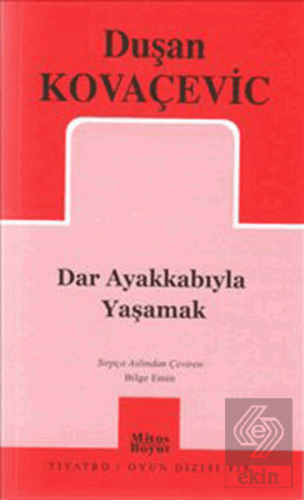 Dar Ayakkabıyla Yaşamak