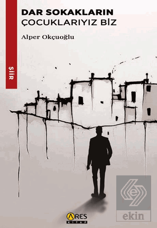 Dar Sokakların Çocuklarıyız Biz