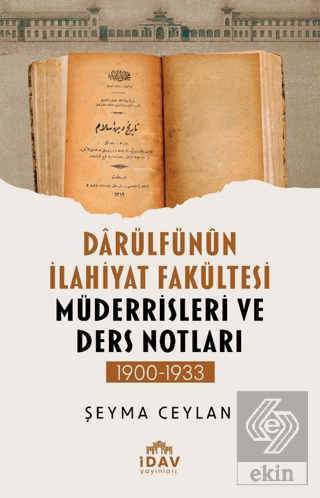 Darülfünün İlahiyat Fakültesi Müderrisleri ve Ders Notları