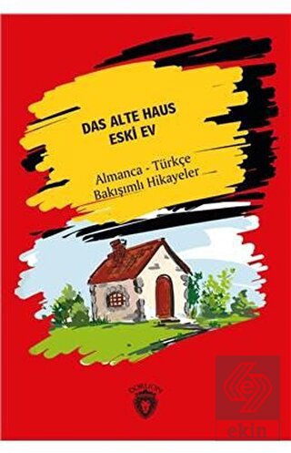 Das Alte Haus - Eski Ev