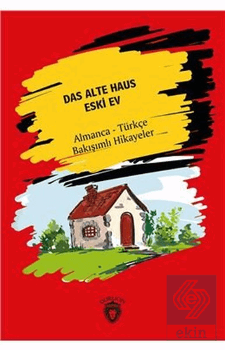 Das Alte Haus - Eski Ev