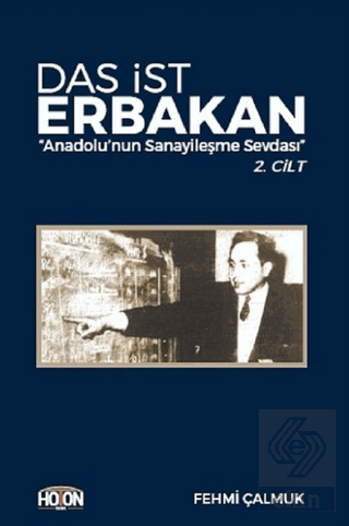 Das İst Erbakan - Anadolu'nun Sanayileşme Sevdası 