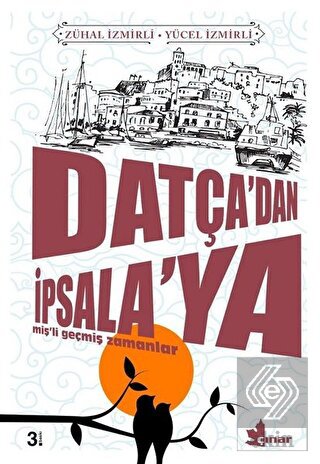 Datça'dan İpsala'ya