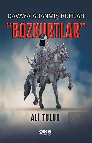 Davaya Adanmış Ruhlar "Bozkurtlar"