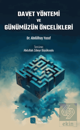 Davet Yöntemi ve Günümüzün Öncelikleri