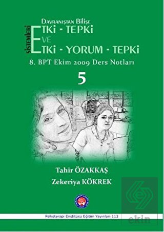 Davranıştan Bilişe Etki-Tepki Sistemleri ve Etki-T