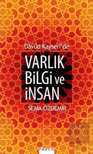 Davud Kayseri'de Varlık Bilgi ve İnsan