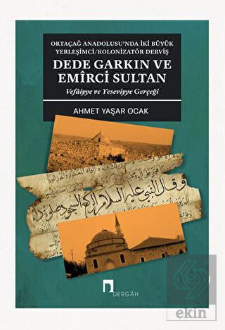 Dede Garkın ve Emirci Sultan Vafaiyye ve Yeseviyye