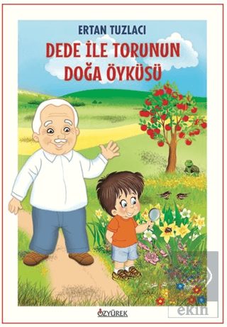 Dede İle Torunun Doğa Öyküsü