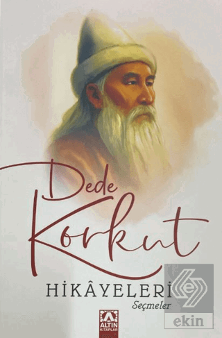 Dede Korkut Hikâyeleri - Seçmeler Kolektif Altın Kitaplar Satın Al - e