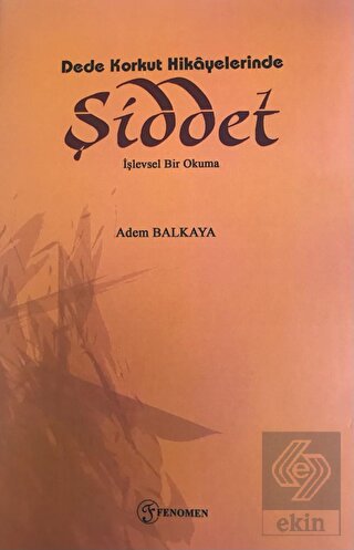 Dede Korkut Hikayelerinde Şiddet