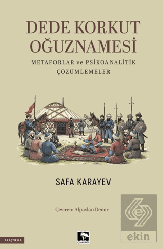 Dede Korkut Oğuznamesi Metaforlar ve Psikoanalitik Çözümlemeler