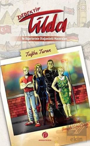 Dedektif Tilda ve Diğerlerinin Olağanüstü Macerala