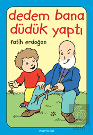 Dedem Bana Du¨du¨k Yaptı