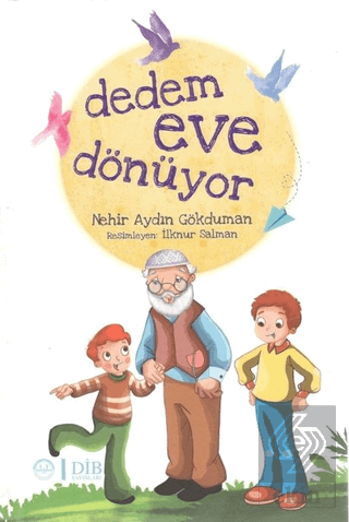 Dedem Eve Dönüyor