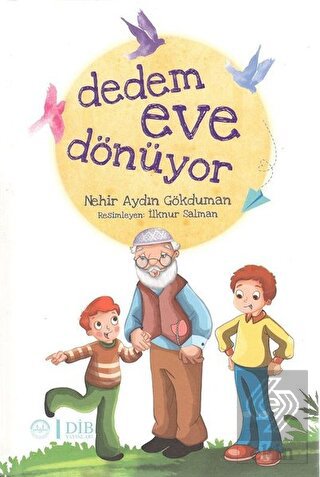 Dedem Eve Dönüyor