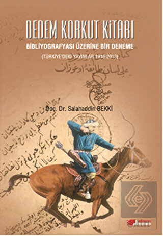 Dedem Korkut Kitabı : Bibliyografyası Üzerine Bir