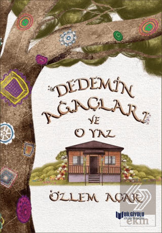 Dedemin Ağaçları ve O Yaz