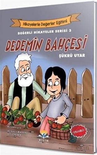 Dedemin Bahçesi - Değerli Hikayeler Serisi 3