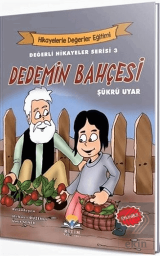 Dedemin Bahçesi - Değerli Hikayeler Serisi 3