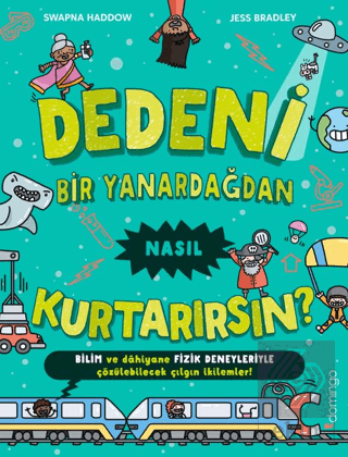 Dedeni Bir Yanardağdan Nasıl Kurtarırsın?