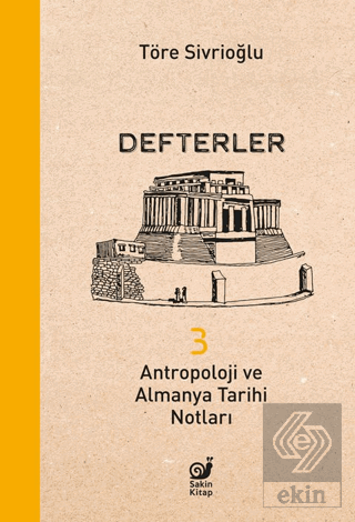 Defterler 3 - Antropoloji ve Almanya Tarihi Notları