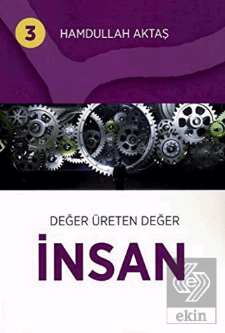Değer Üreten Değer İnsan 3