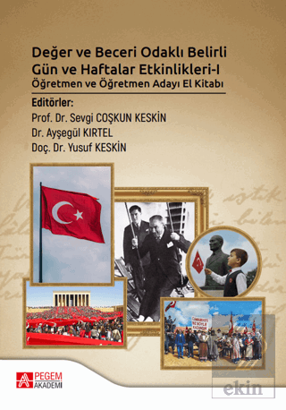 Değer ve Beceri Odaklı Belirli Gün ve Haftalar Etkinlikleri - I Öğretmen ve Öğretmen Adayı El Kitabı
