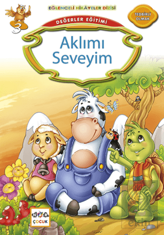 Değerler Eğitimi : Aklımı Seveyim