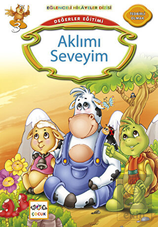 Değerler Eğitimi : Aklımı Seveyim