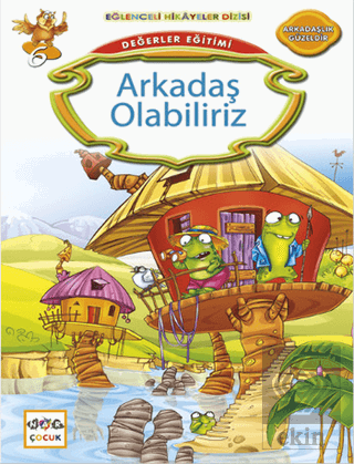 Değerler Eğitimi : Arkadaş Olabiliriz